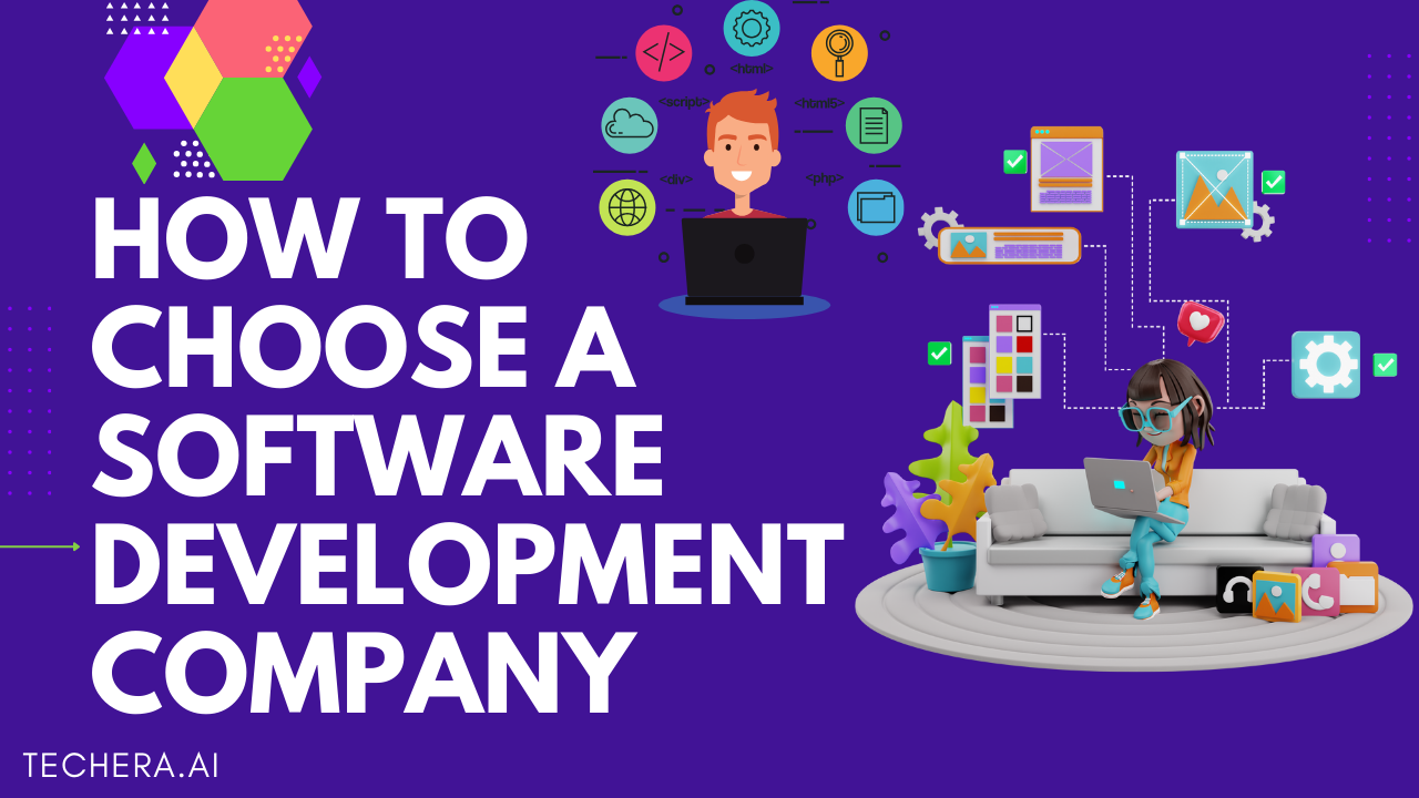 How to Choose a Software Development Company - TechEra