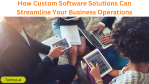 Custom software solutions