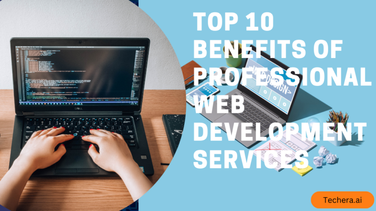 Top 10 Benefits of Professional Web Development Services