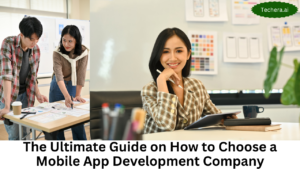 How to choose a mobile app development company